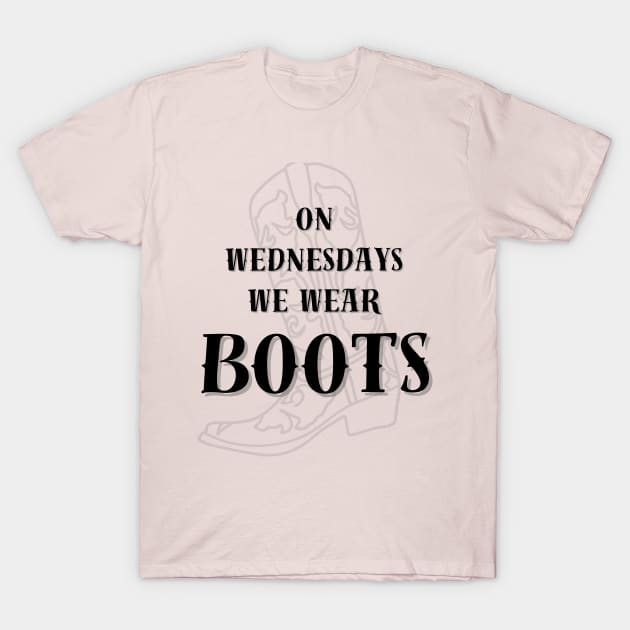 On Wednesdays We Wear Boots! Light T-Shirt by TheJessieSue